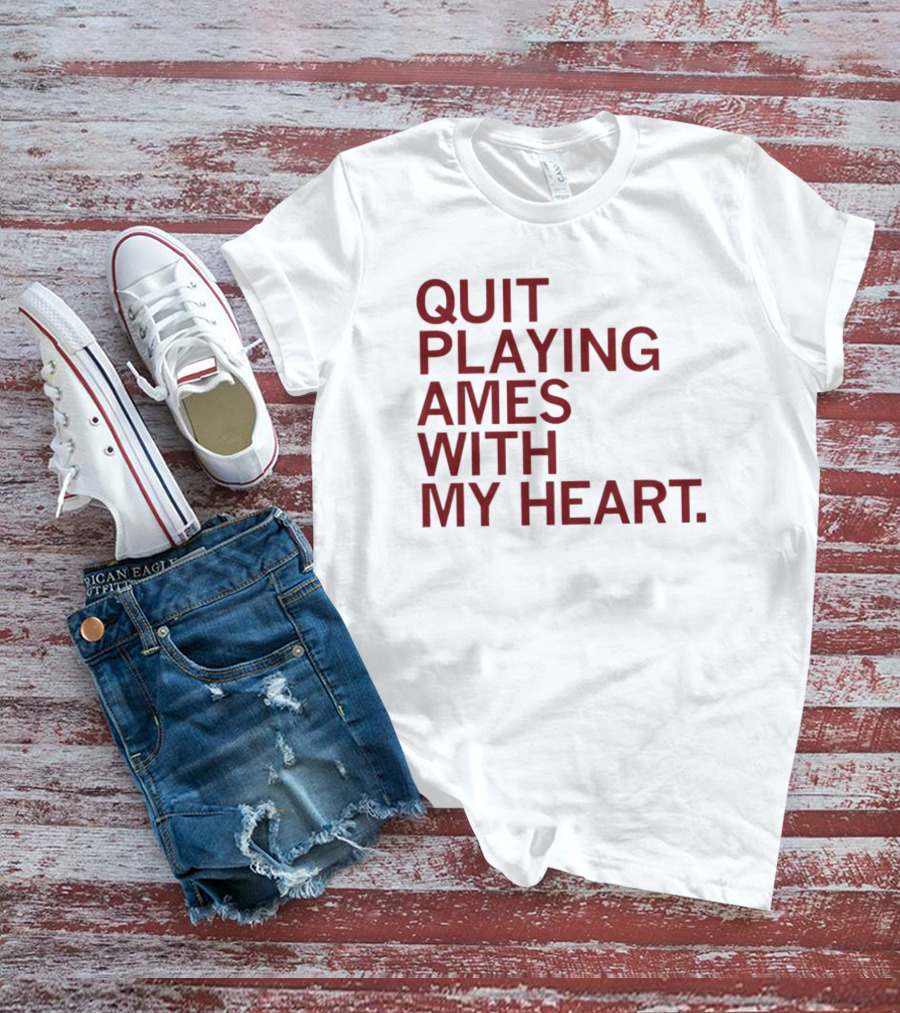 Quit Playing Games With My Heart Text T-Shirt