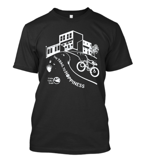 Cedar Valley Trails The Trail To Hoppiness Second State Brewing T-Shirt