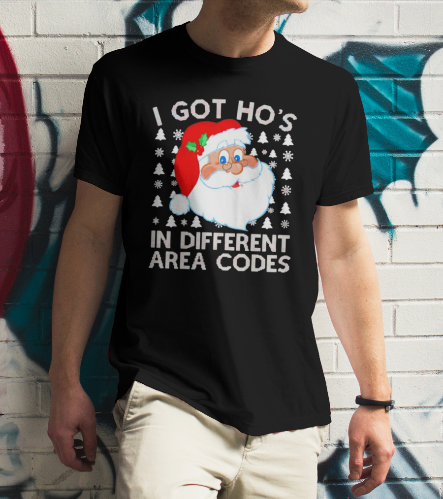 I Got Ho’s In Different Area Codes Santa Claus Holiday Humor T-Shirt
