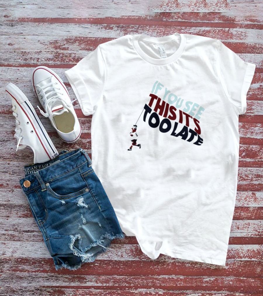 Metro Bloopin If You See This It’s Too Late Running Character T-Shirt