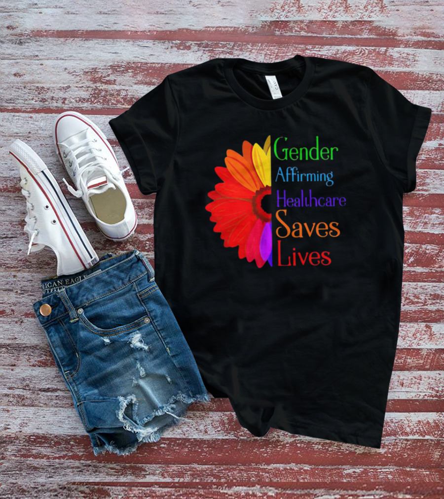 Sunflower Gender Affirming Healthcare Saves Lives Rainbow Flower T-Shirt