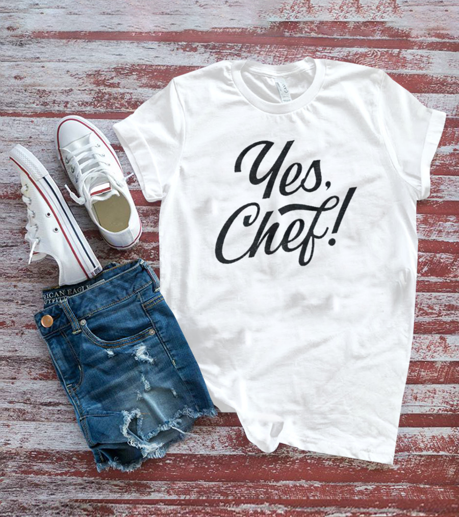 Yes Chef T-Shirt