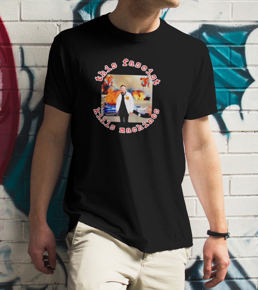 This Fascist Kills Machines Explosion Background T-Shirt