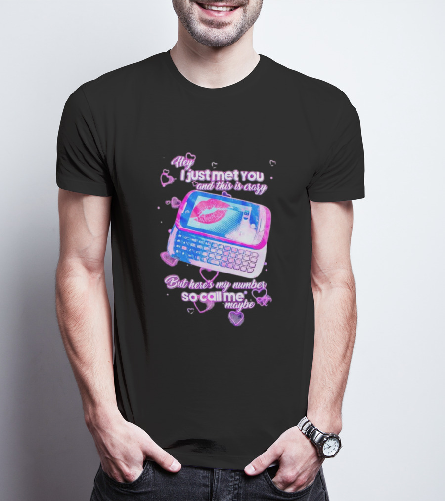 Hey I Just Met You And This Is Crazy But Here's My Number So Call Me Maybe Retro Phone T-Shirt