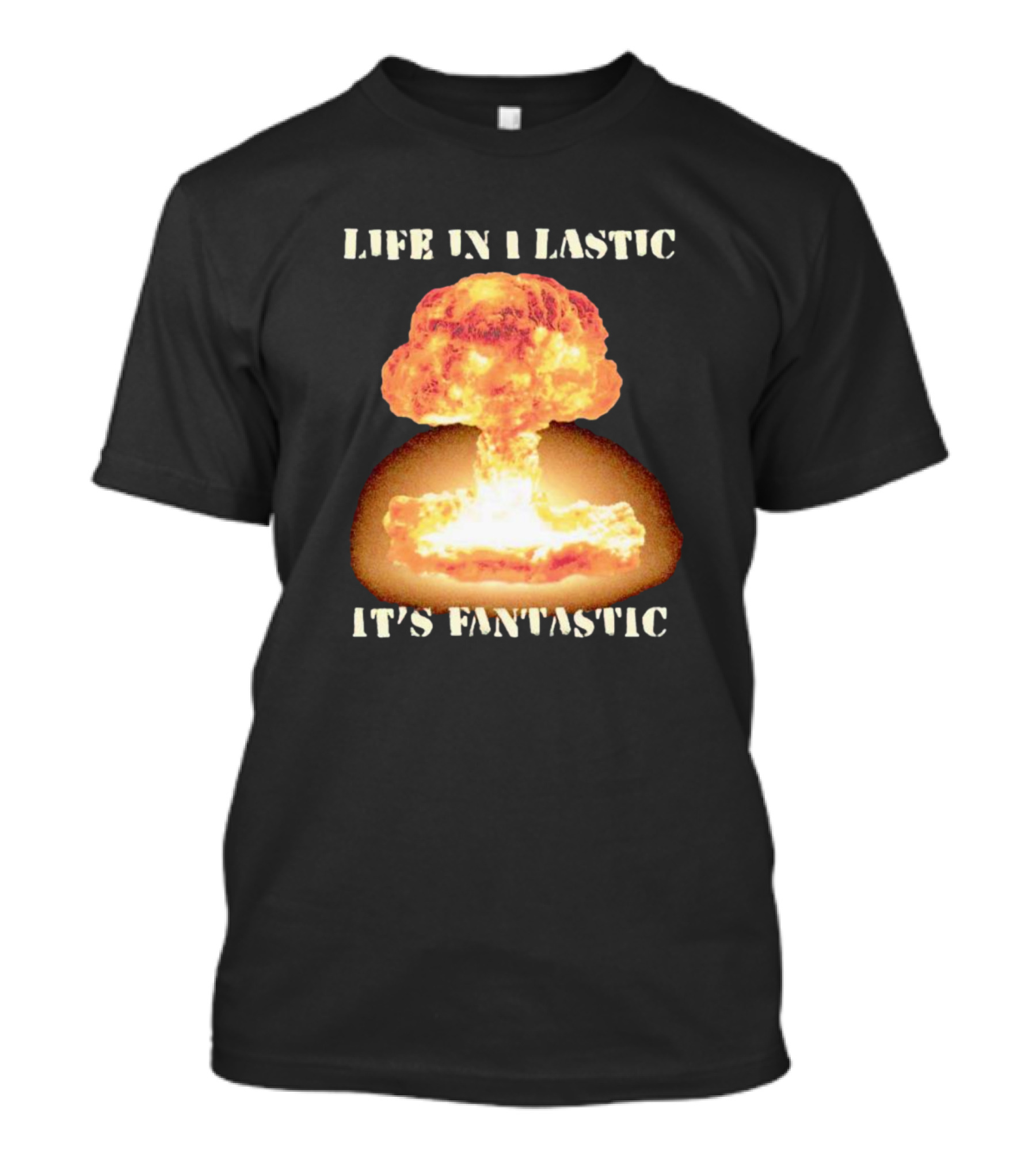 Life In Plastic It's Fantastic Oppenheimer Explosion T-Shirt