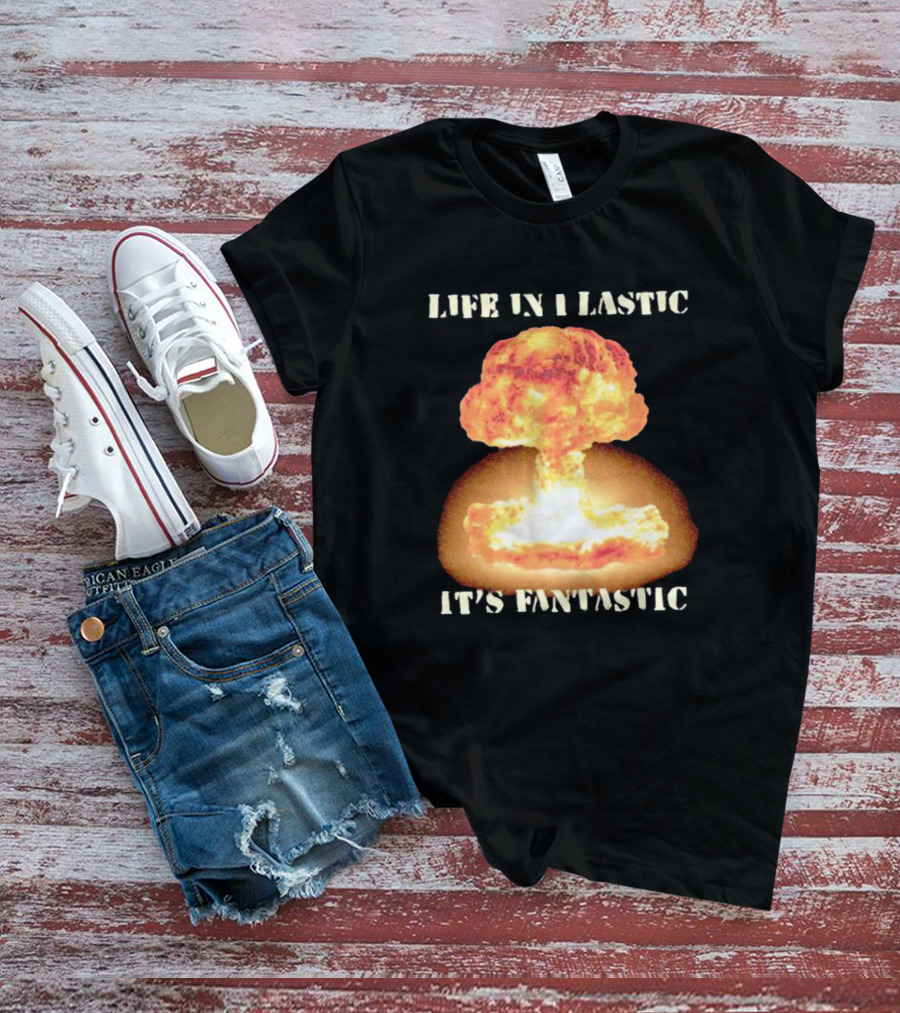 Life In Plastic It's Fantastic Oppenheimer Explosion T-Shirt