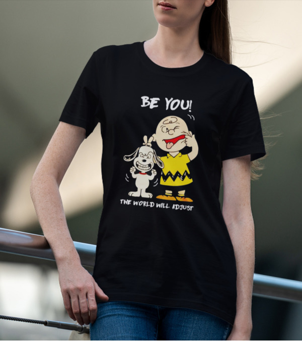 Snoopy And Charlie Brown Be You The World Will Adjust T-Shirt