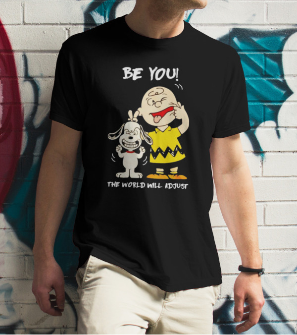 Snoopy And Charlie Brown Be You The World Will Adjust T-Shirt