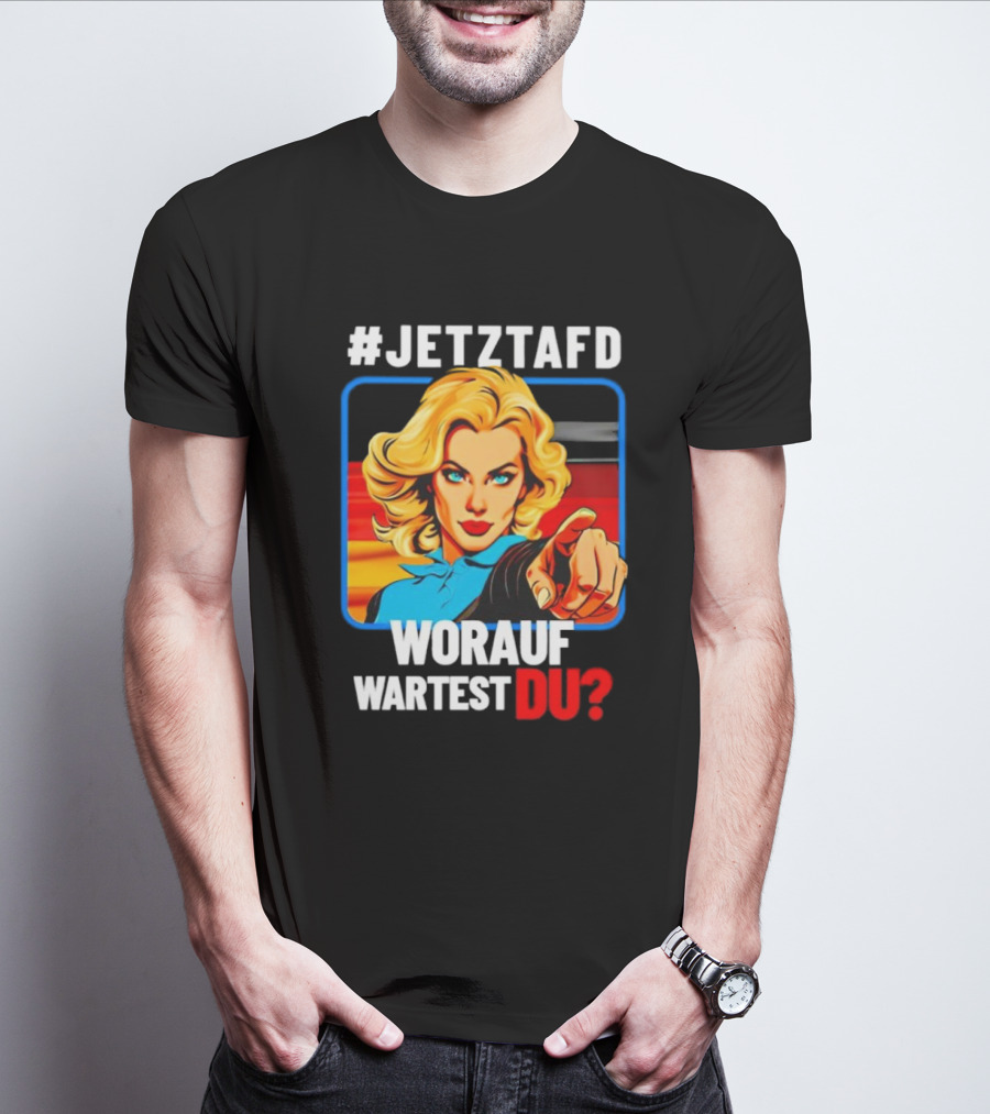 JETZTAFD Worauf Wartest Du? Pop Art Blonde Woman Pointing T-Shirt