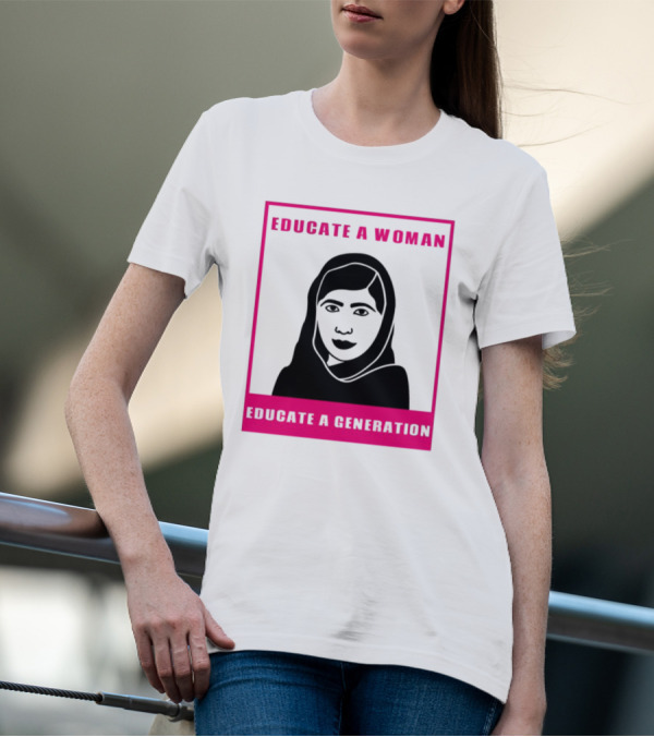 Educate A Woman Educate A Generation Malala Yousafzai T-Shirt