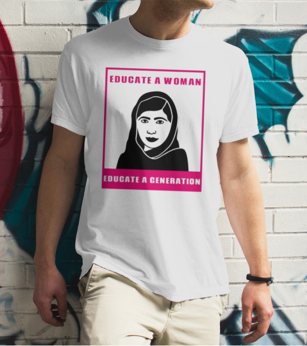 Educate A Woman Educate A Generation Malala Yousafzai T-Shirt