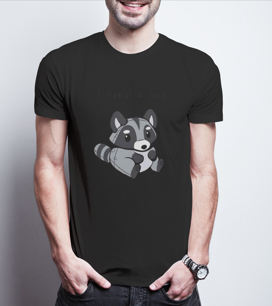 I Need A Hug Cute Raccoon T-Shirt