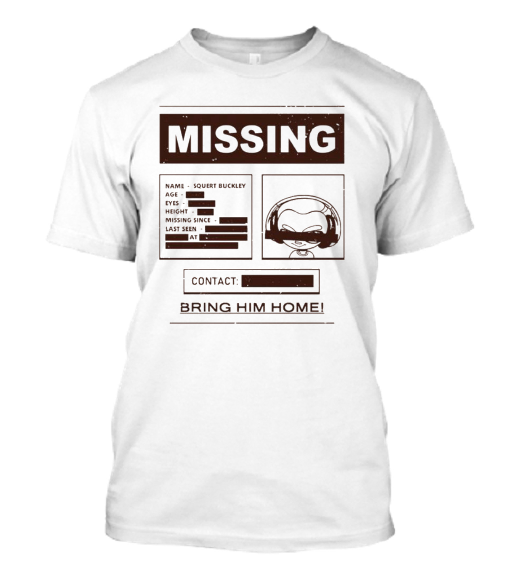 Missing Squert Buckley Bring Him Home Contact T-Shirt