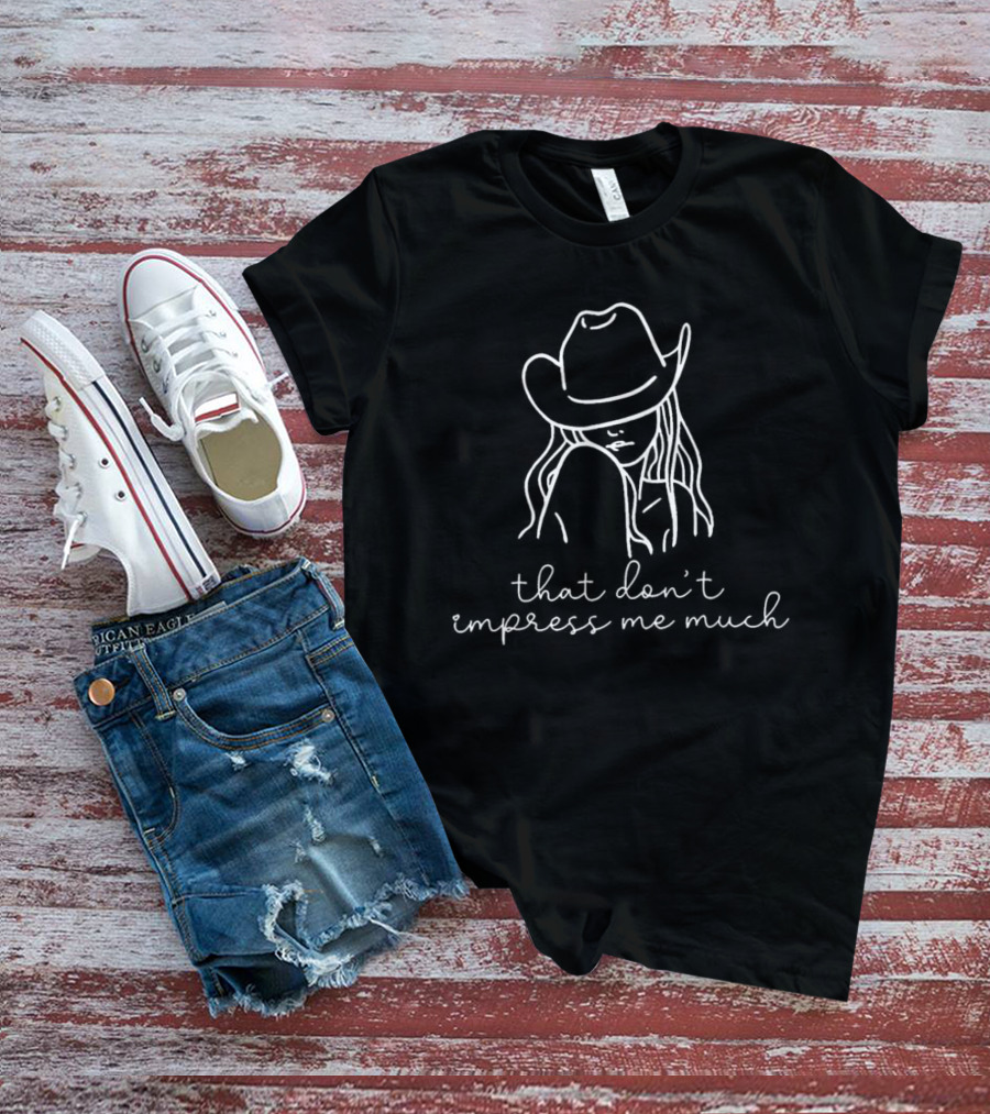 That Don’t Impress Me Much Cowboy Hat Drawing T-Shirt