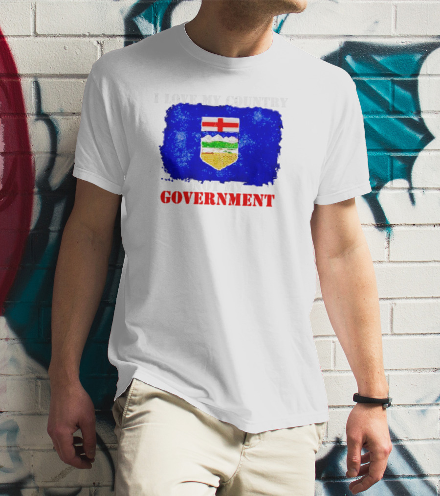 I Love My Country Not My Government Alberta Flag Emblem T-Shirt