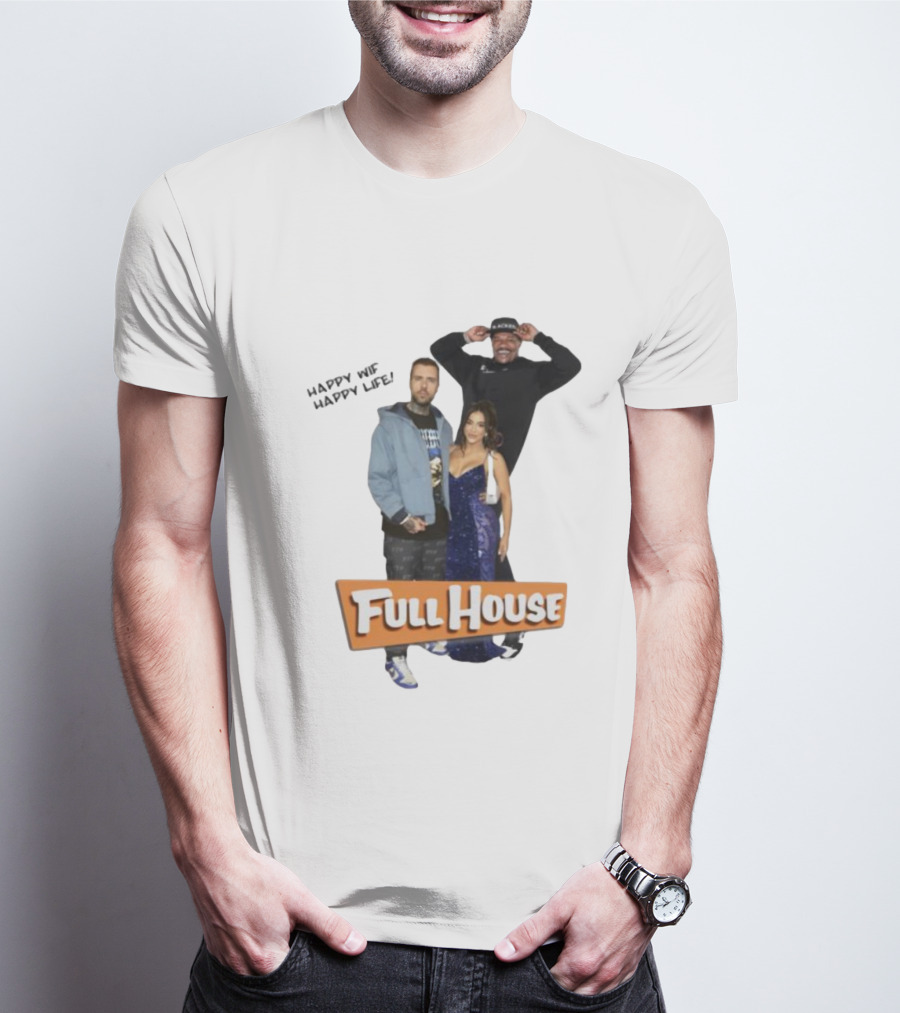 Happy Wife Happy Life Full House Cast Fun T-Shirt
