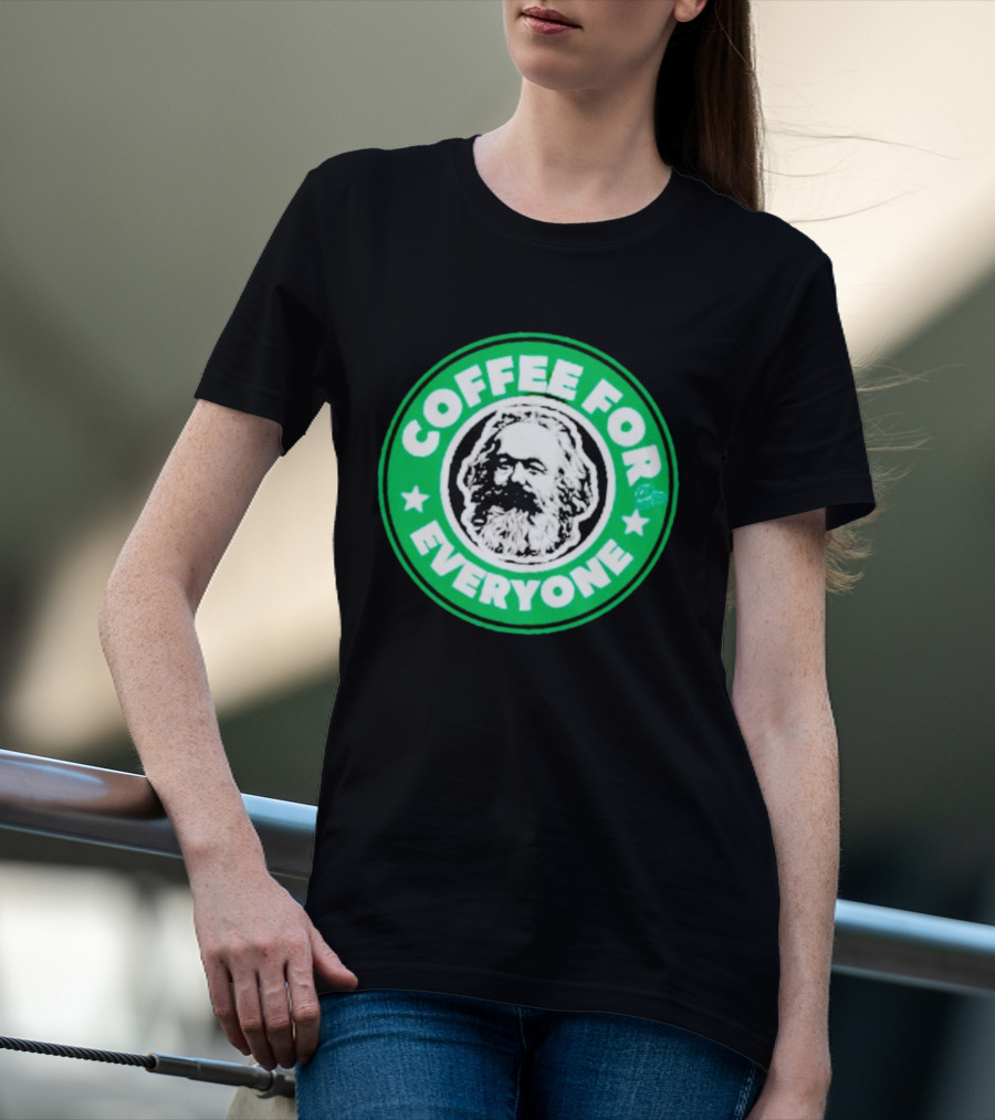 Coffee For Everyone Karl Marx Starbucks T-Shirt