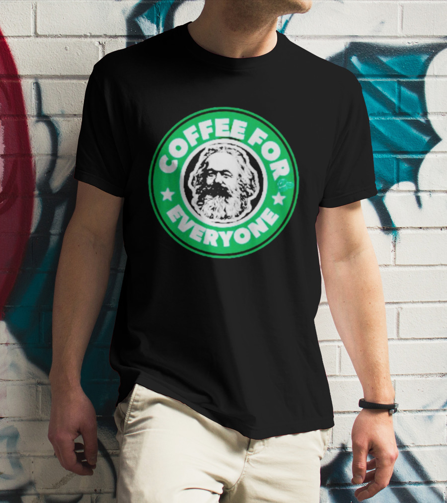 Coffee For Everyone Karl Marx Starbucks T-Shirt