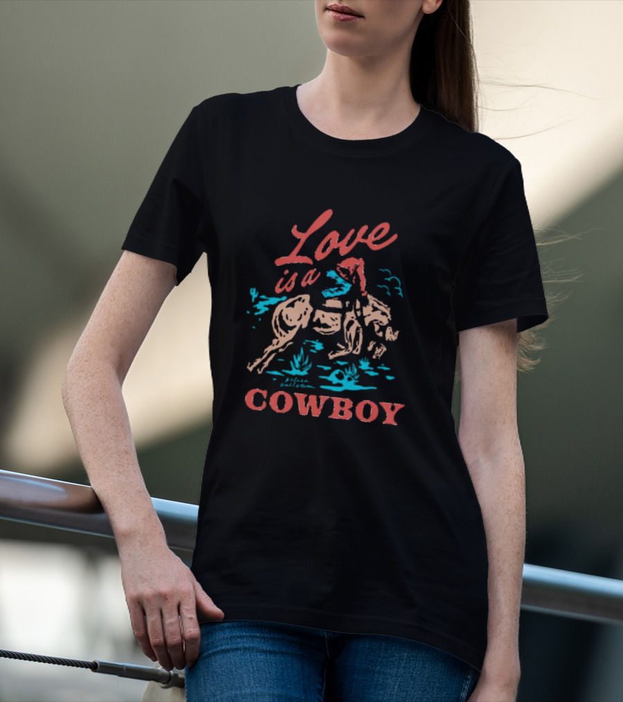 Love Is A Cowboy Western Horseback Rider Scene T-Shirt