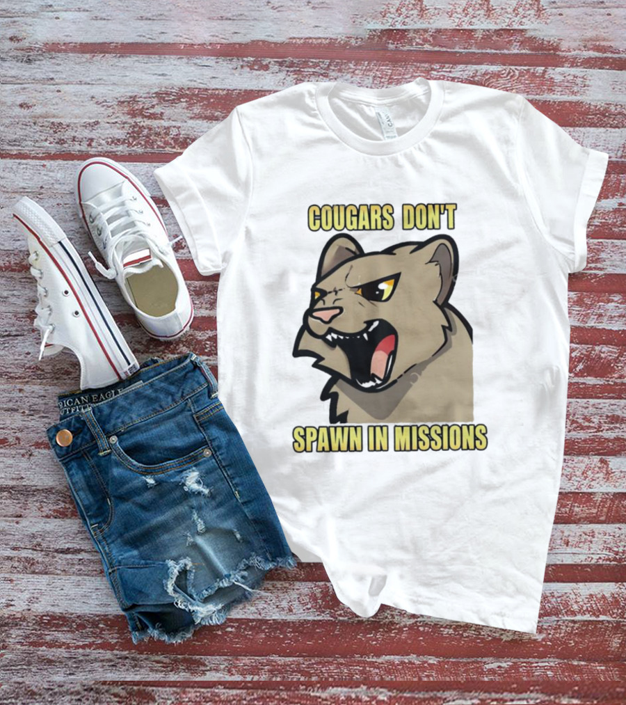 Cougars Don’t Spawn In Missions Gaming Humor T-Shirt