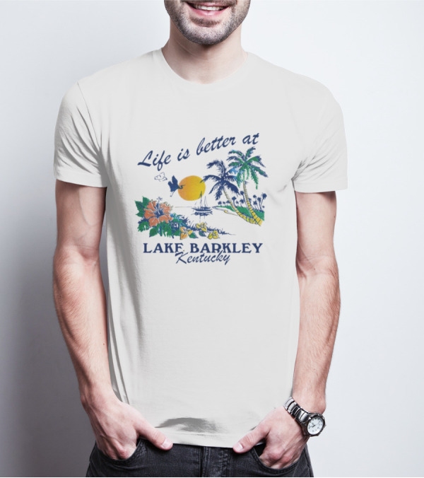 Life Is Better At Lake Barkley Kentucky With Tropical Sunset And Flowers T-Shirt
