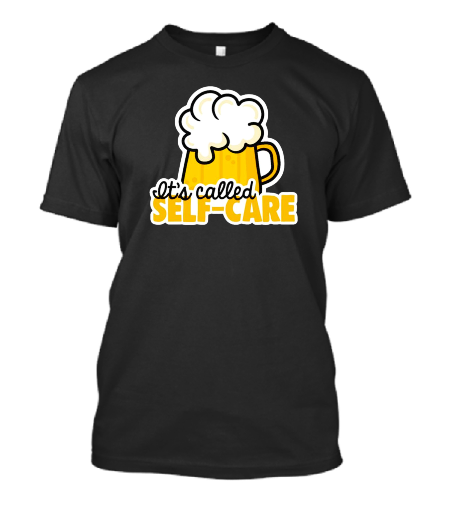 It’s Called Self-Care Beer Mug T-Shirt