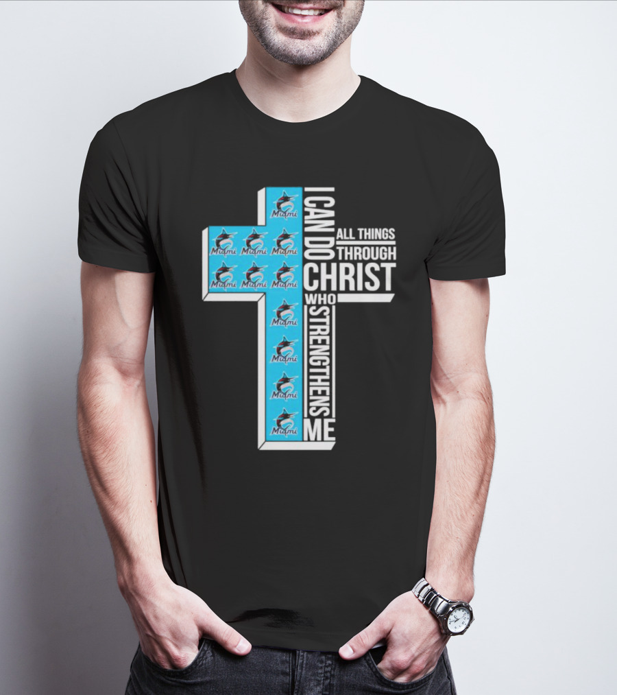 Miami Marlins I Can Do All Things Through Christ Logo Cross T-Shirt