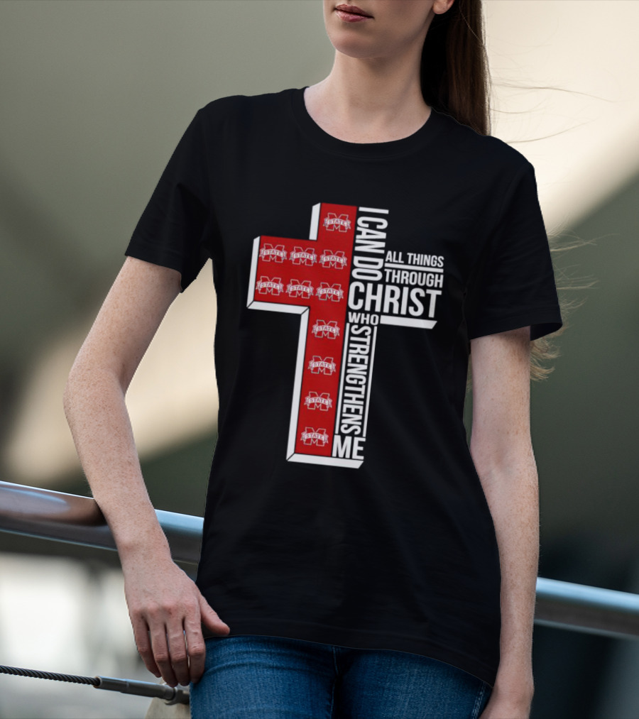 Mississippi State Bulldogs I Can Do All Things Through Christ Who Strengthens Me Cross T-Shirt