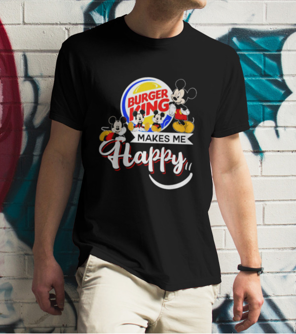 Burger King Makes Me Happy Mickey With Iconic Mouse Characters T-Shirt