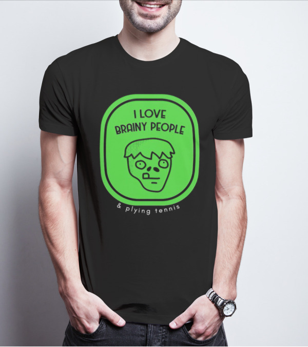 I Love Brainy People And Playing Tennis With Zombie Face T-Shirt