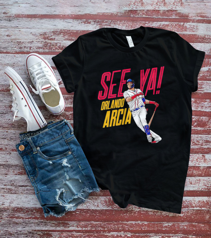 SEE YA ORLANDO ARCIA Baseball Player T-Shirt