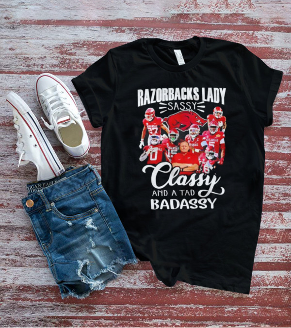 Razorbacks Lady Sassy Classy And A Tad Badass Arkansas Football T-Shirt