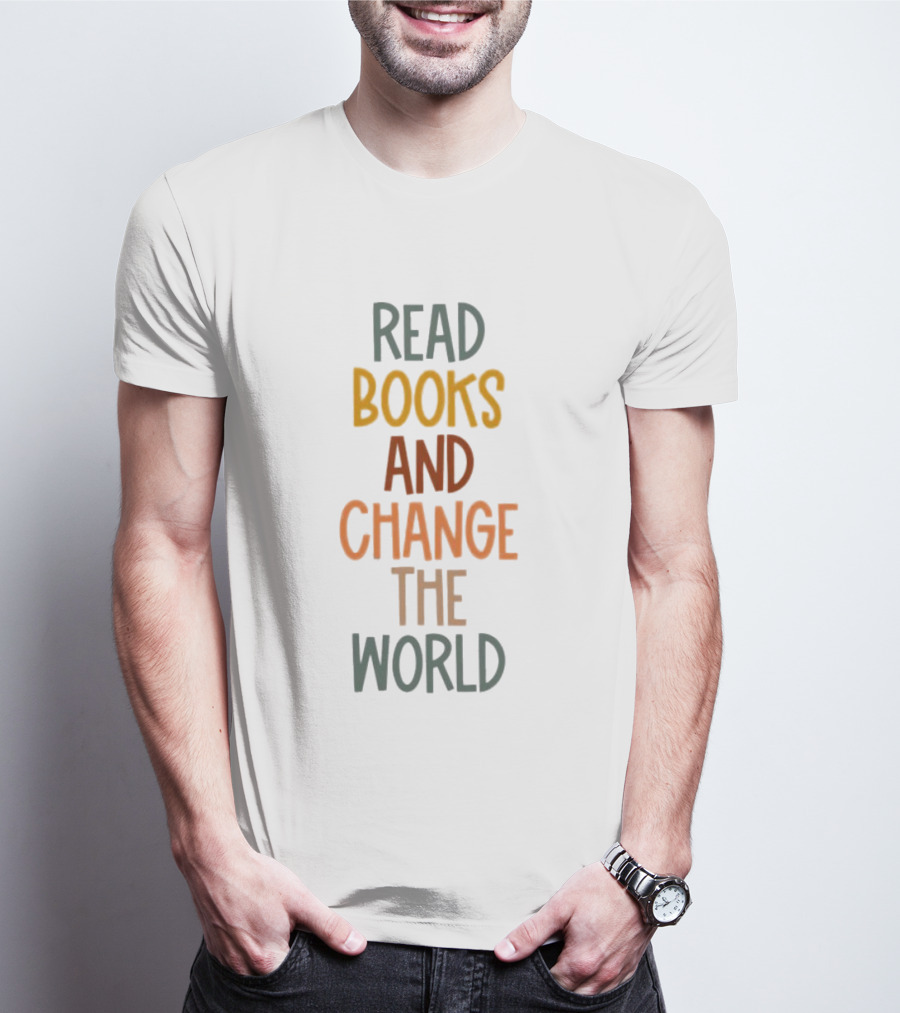 Read Books And Change The World Typography Inspirational Message T-Shirt