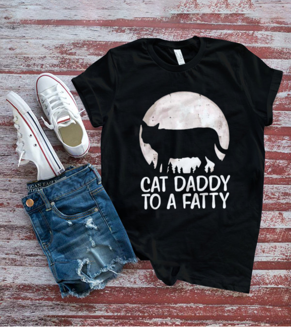 Cat Daddy To A Fatty Moon Silhouette Forest Scene T-Shirt