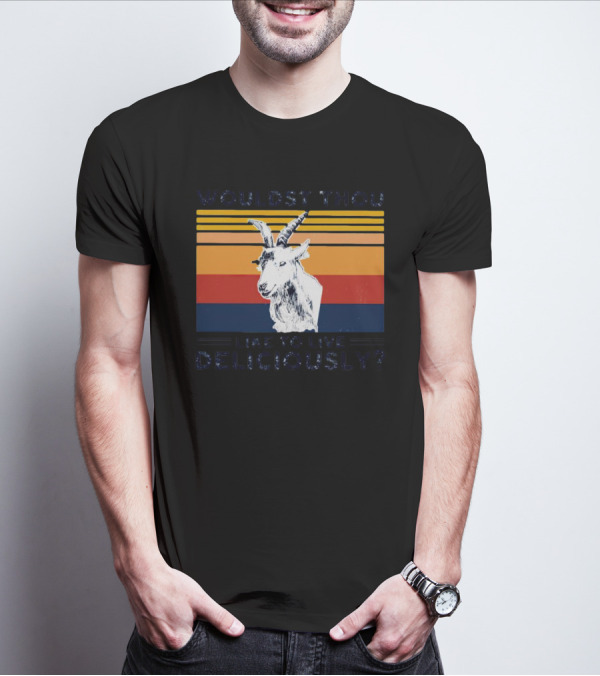 Wouldst Thou Like To Live Deliciously Goat Vintage Style Stripes T-Shirt