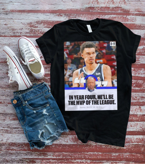Kenny Smith On Wemby In Year Four He’ll Be The MVP Of The League T-Shirt