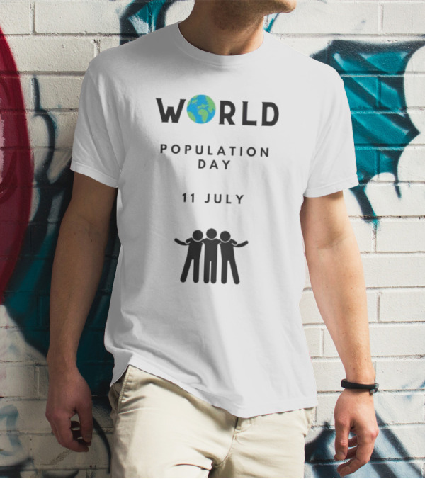 World Population Day 11 July Earth And Unity T-Shirt