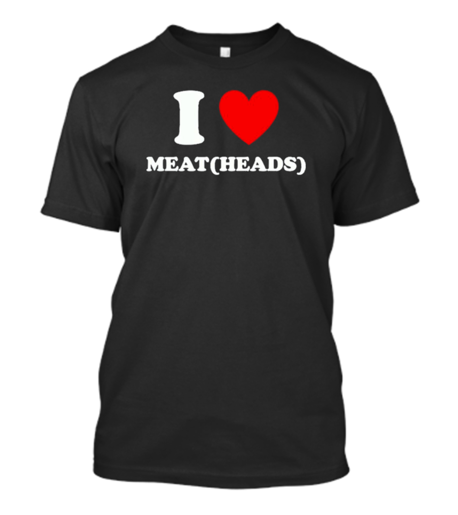 I Love Meat (Heads) T-Shirt