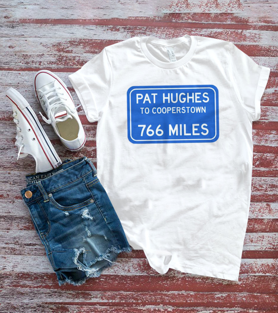 Pat Hughes Cooperstown Journey 766 Miles T-Shirt