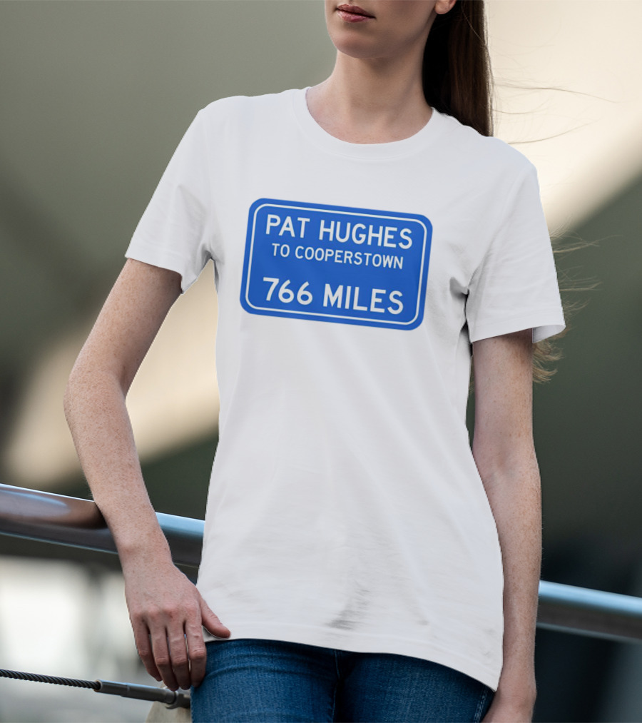 Pat Hughes Cooperstown Journey 766 Miles T-Shirt