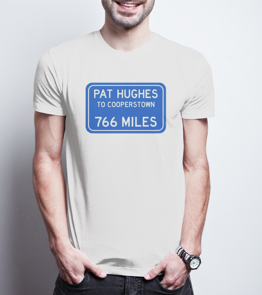 Pat Hughes Cooperstown Journey 766 Miles T-Shirt