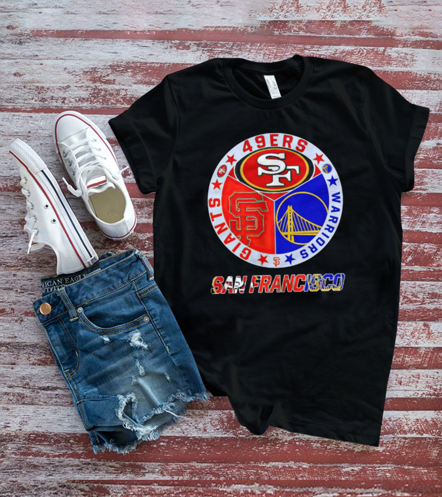 San Francisco 49ers Giants Warriors T-Shirt