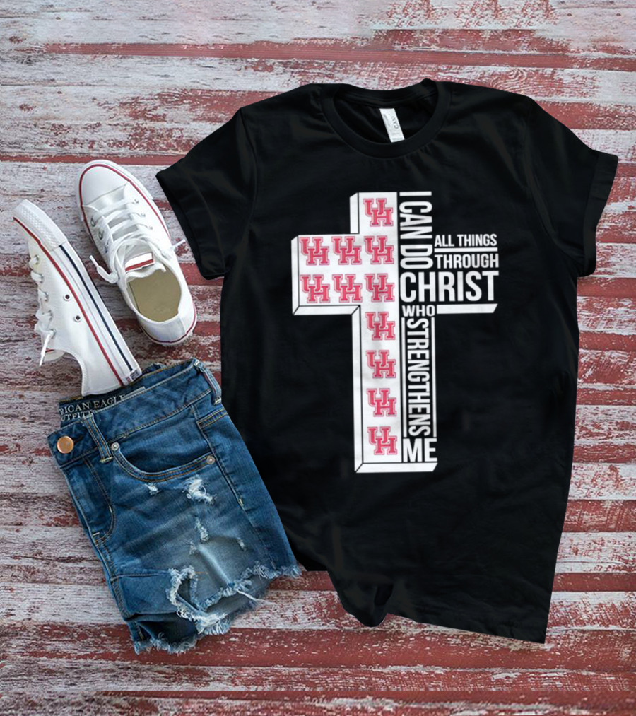 Houston Cougars UH I Can Do All Things Through Christ Who Strengthens Me T-Shirt