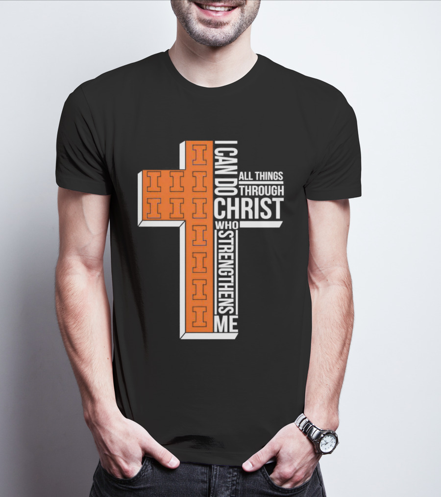 Illinois Fighting Illini I Can Do All Things Through Christ Who Strengthens Me Christian Inspirational Cross T-Shirt