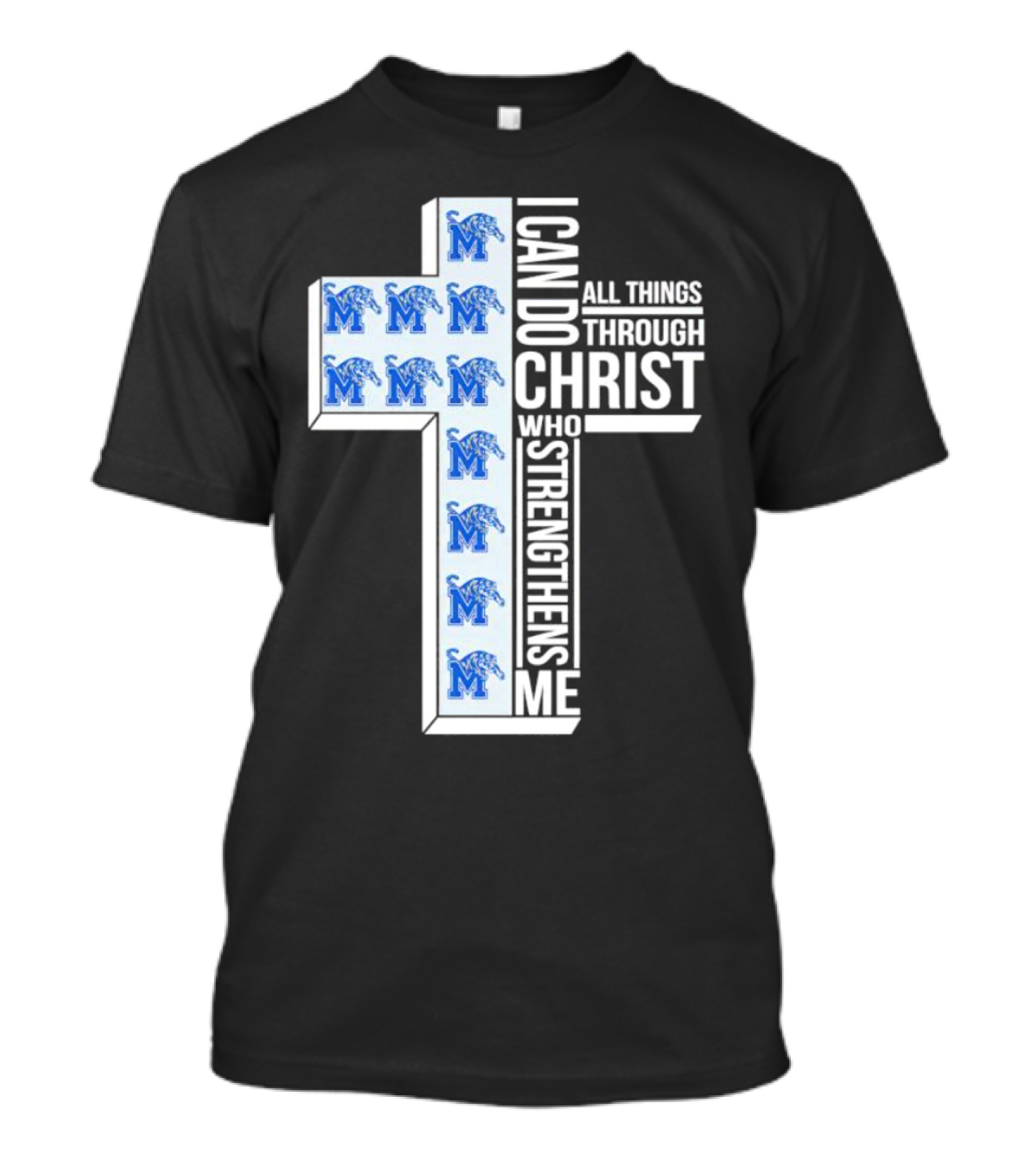 Memphis Tigers I Can Do All Things Through Christ Who Strengthens Me Cross T-Shirt