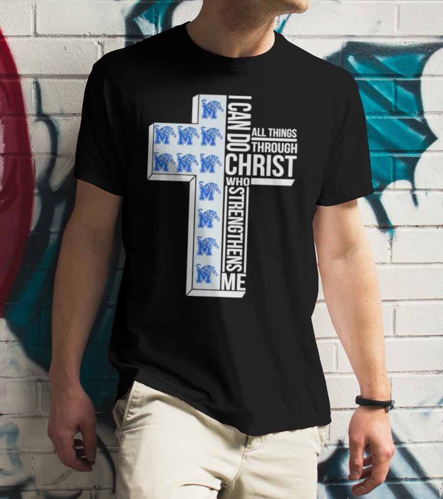 Memphis Tigers I Can Do All Things Through Christ Who Strengthens Me Cross T-Shirt