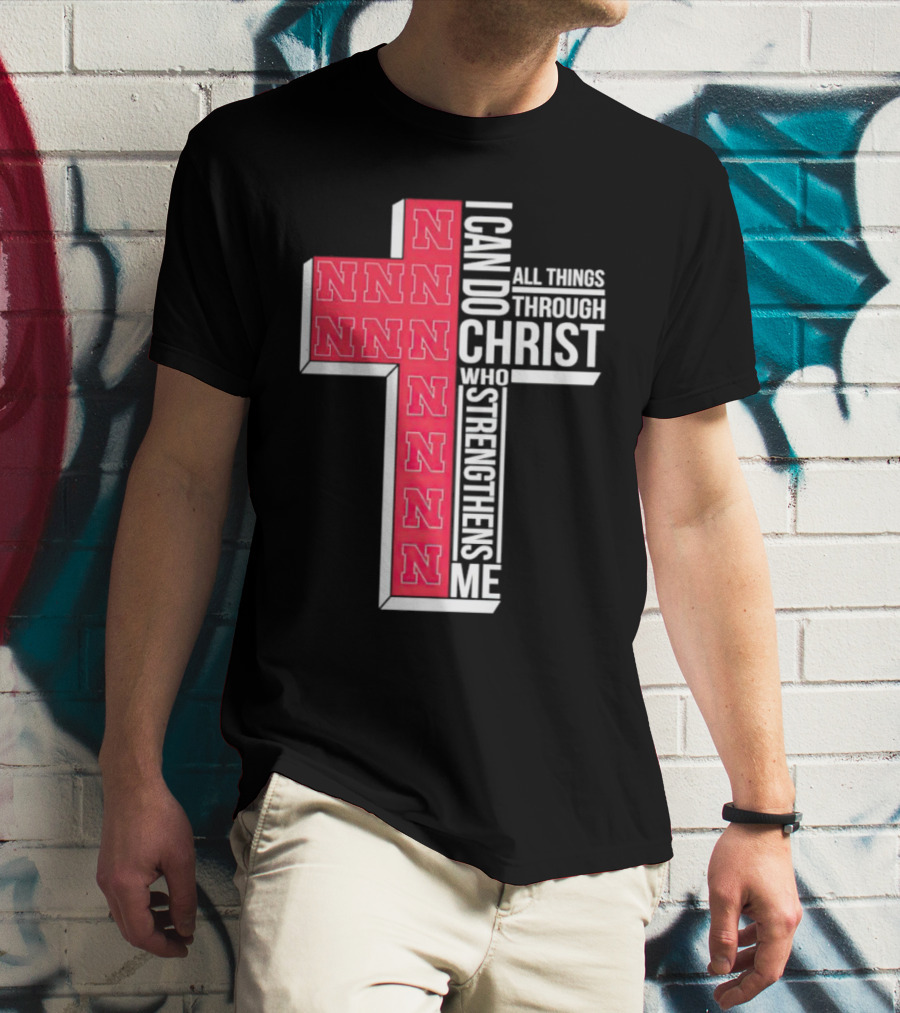 Nebraska Cornhuskers NNN I Can Do All Things Through Christ Who Strengthens Me T-Shirt