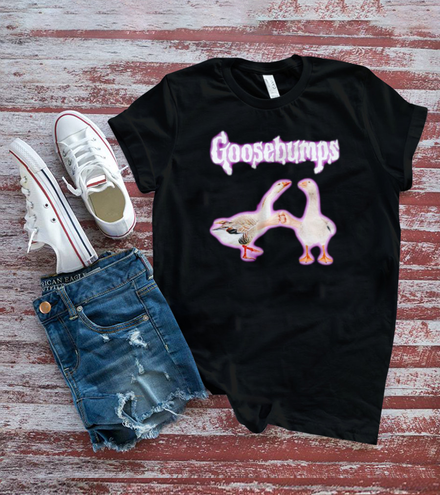 Goosebumps High Five Goose Meme T-Shirt