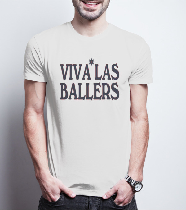 Viva Las Ballers Vegas Sports Enthusiasts Text T-Shirt