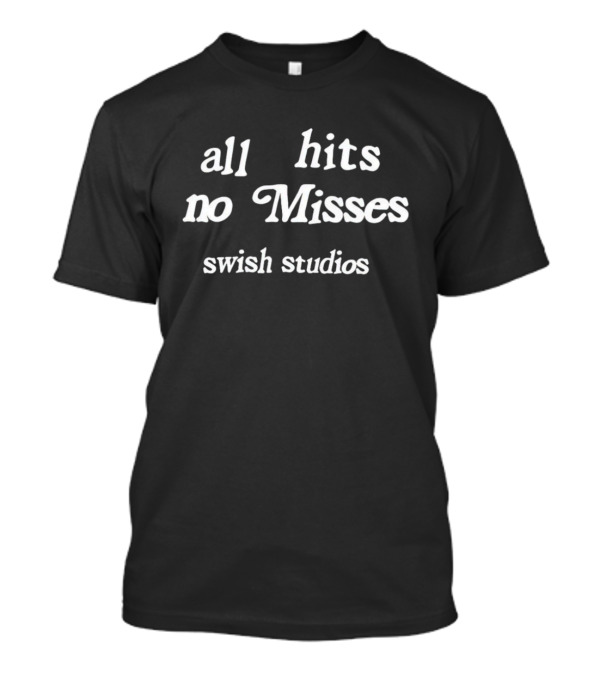 All Hits No Misses Swish Studios T-Shirt